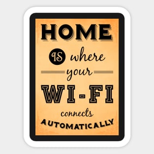 Home is where your WIFI connects automatically - Textart Typo Text Sticker